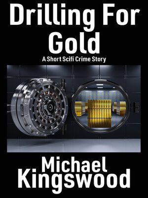 cover image of Drilling For Gold
